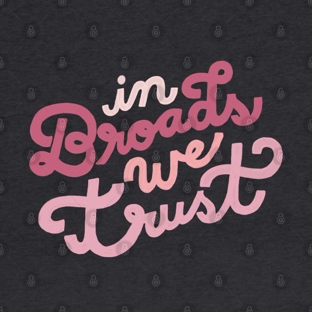 In Broads We Trust by Chatty Broads Podcast Store